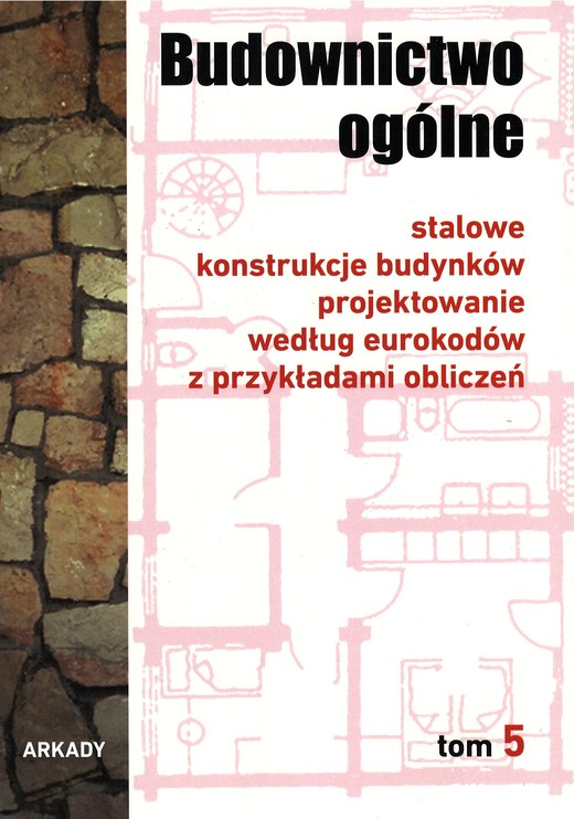 okładka Stalowe konstrukcje budynków budownictwo ogólne Tom 5 książka | Opracowanie zbiorowe