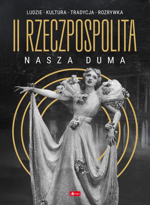 okładka II Rzeczpospolita - nasza duma książka | Opracowanie zbiorowe