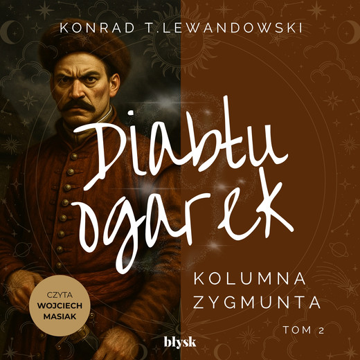 okładka Diabłu ogarek. Kolumna Zygmunta audiobook | MP3 | Konrad T. Lewandowski