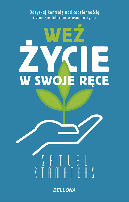 okładka Weź życie w swoje ręce książka | Stamateas Samuel