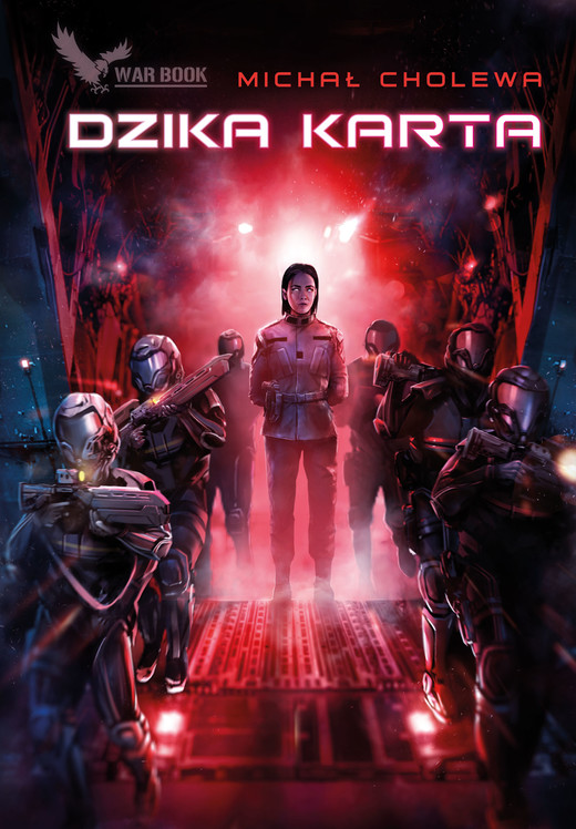 okładka Algorytm Wojny. Dzika Karta książka | Michał Cholewa