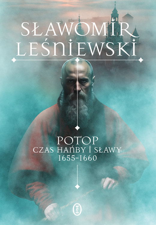 okładka Potop. Czas hańby i sławy 1655-1660 wyd. 2025 książka | Sławomir Leśniewski