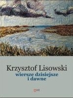 okładka Wiersze dzisiejsze i dawne książka | Lisowski Krzysztof