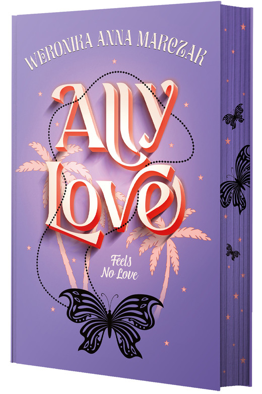 okładka Ally Love Feels No Love. Tom 1 ebook | epub, mobi | Weronika Marczak