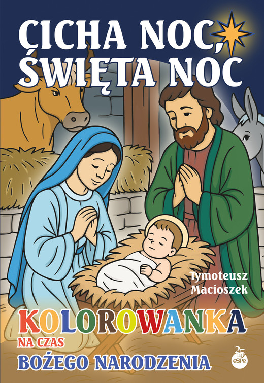 okładka Cicha noc, święta noc. Kolorowanka na czas Bożego Narodzenia książka | Tymoteusz Macioszek
