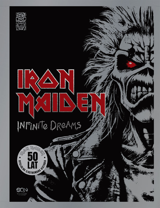 okładka Iron Maiden. Infinite Dreams. Oficjalna ilustrowana historia książka | Bruce Dickinson, Steve Harris, Maiden Iron