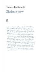 okładka Zjadanie psów książka | Tomasz Kubikowski