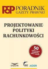 okładka Projektowanie polityki rachunkowości książka | Praca Zbiorowa