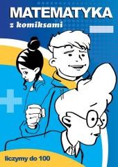 okładka Matematyka z komiksami. Liczymy do 100 książka | Beata Guzowska