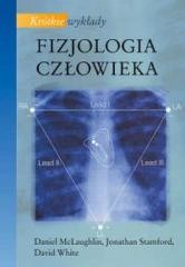 okładka Krótkie wykłady. Fizjologia człowieka książka | Stamford Jonathan, White David, McLaughlin Daniel