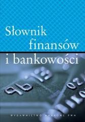 okładka Słownik finansów i bankowości książka | Praca Zbiorowa