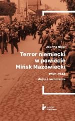 okładka Terror niemiecki w powiecie Mińsk Mazowiecki... książka | Joanna Nikel