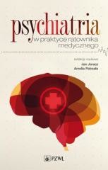 okładka Psychiatria w praktyce ratownika medycznego książka | Ameila Patrzała, Jan Jaracz