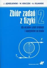 okładka Zbiór zadań z fizyki dla uczniów szkół... T.2 książka | Jędrzejewski K.S., Kujawski A., Witold Kruczek