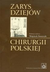 okładka Zarys dziejów chirurgii polskiej książka | red. WojciechNoszczyk
