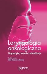 okładka Laryngologia onkologiczna. Diagnostyka. Leczenie.. książka | Alicja Morawiec-Sztandera