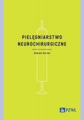 okładka Pielęgniarstwo neurochirurgiczne książka | Elżbieta Bartoń