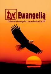 okładka Żyć Ewangelią 2026 Codzienna Ewangelia z rozważ TW książka | Praca Zbiorowa