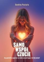 okładka Samowspółczucie Czy potrafisz spojrzeć na siebie.. książka | Ewelina Pustała