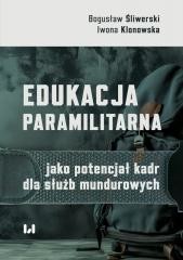 okładka Edukacja paramilitarna jako potencjał kadr dla... książka | Bogusław Śliwerski, Iwona Klonowska