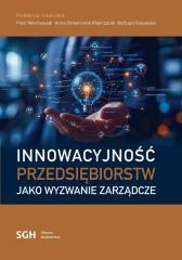 okładka Innowacyjność przedsiębiorstw jako wyzwanie... książka | Anna Skowronek-Mielczarek, red. PiotrWachowiak