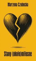 okładka Stany (około)miłosne książka | Marzena Czubecka