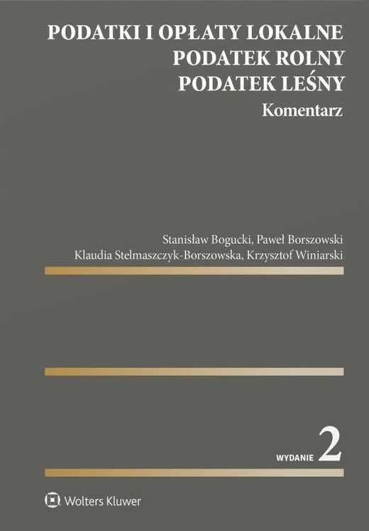 okładka Podatki i opłaty lokalne. Podatek rolny. Podatek leśny. Komentarz książka | Opracowanie zbiorowe
