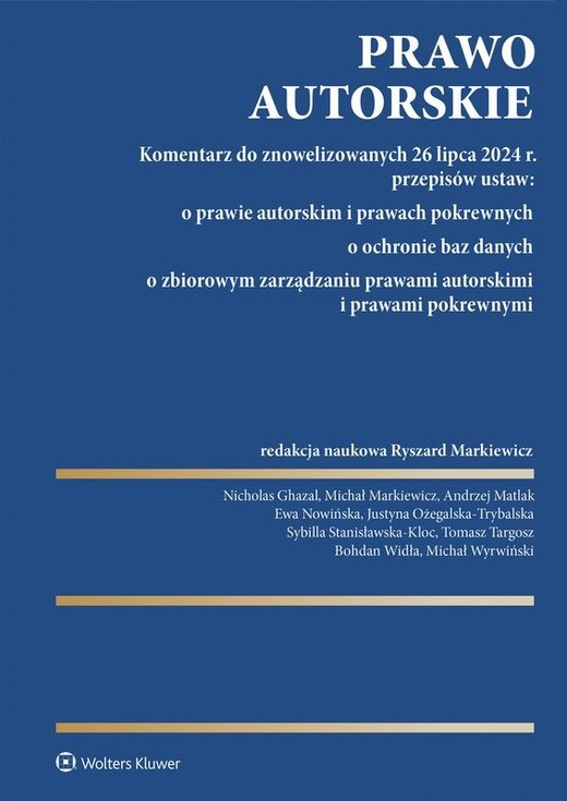 okładka Prawo autorskie. Komentarz do znowelizowanych 26 lipca 2024 r. przepisów ustaw książka | Opracowanie zbiorowe