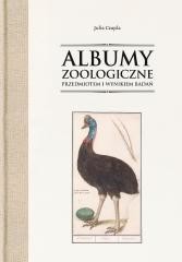 okładka Albumy zoologiczne przedmiotem i wynikiem badań książka | Julia Czapla
