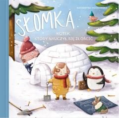 okładka Słomka - kotek, który nauczył się złościć książka | Joanna Czarnecka, Katarzyna Ogonowska