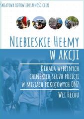 okładka Niebieskie Hełmy w akcji książka | Wej Hechu