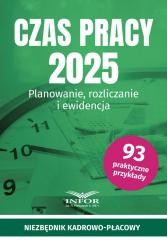 okładka Czas Pracy 2025. Planowanie, rozliczanie i ewid. książka | Opracowanie zbiorowe