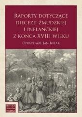okładka Raporty dotyczące diecezji żmudzkiej i inflanckiej książka | Jan Bulak