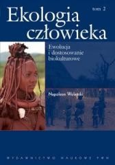 okładka Ekologia człowieka T.2 Ewolucja i dostosowanie... książka | Napoleon Wolański