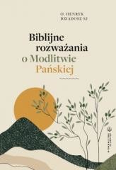 okładka Biblijne rozważania o Modlitwie Pańskiej książka