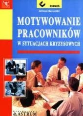 okładka Motywowanie pracowników książka | Antoni Benedikt