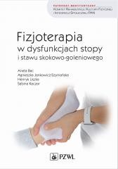 okładka Fizjoterapia w dysfunkcjach stopy i stawu.. książka | Praca Zbiorowa