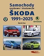 okładka Samochody osobowe i dostawcze Skoda 1991-2025 książka | Kuc Marek