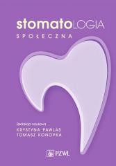 okładka Stomatologia społeczna książka | Krystyna Pawlas, Tomasz Konopka