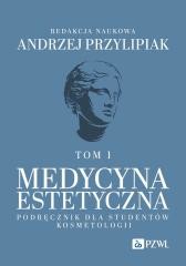 okładka Medycyna estetyczna. Podręcznik dla studentów T.1 książka | Andrzej Przylipiak