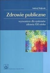 okładka Zdrowie publiczne. Wyzwaniem dla systemów zdrowia książka | Andrzej Wojtczak