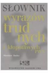 okładka Słownik wyrazów trudnych i kłopotliwych PWN książka | Mirosław Bańko