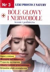 okładka Leki prosto z natury cz.3 Bóle głowy i nerwobóle książka | Praca Zbiorowa