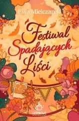 okładka Festiwal Spadających Liści książka | Ewa Mielczarek