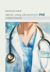 okładka Jakość usług zdrowotnych POZ w dobie Internetu książka | Magdalena Soboń