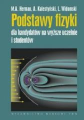 okładka Podstawy fizyki dla kandydatów na wyższe uczelnie książka | Kalestyński A., Widomski L., Herman P.