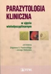 okładka Parazytologia kliniczna w ujęciu wielodyscyplinarn książka | Stefaniak Jerzy