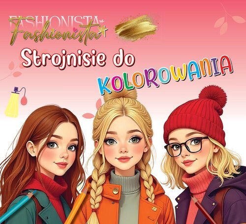 okładka Fashionista. Strojnisie do kolorowania książka