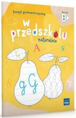 okładka W Przedszkolu Naturalnie. Poziom B+ Zeszyt książka | Praca Zbiorowa
