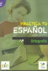 okładka Practica tu espanol. Ortografia A2-B1 książka | Praca Zbiorowa
